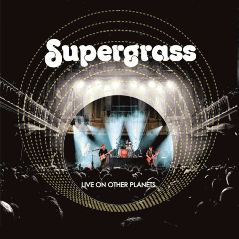 Supergrass : Live On Other Planets